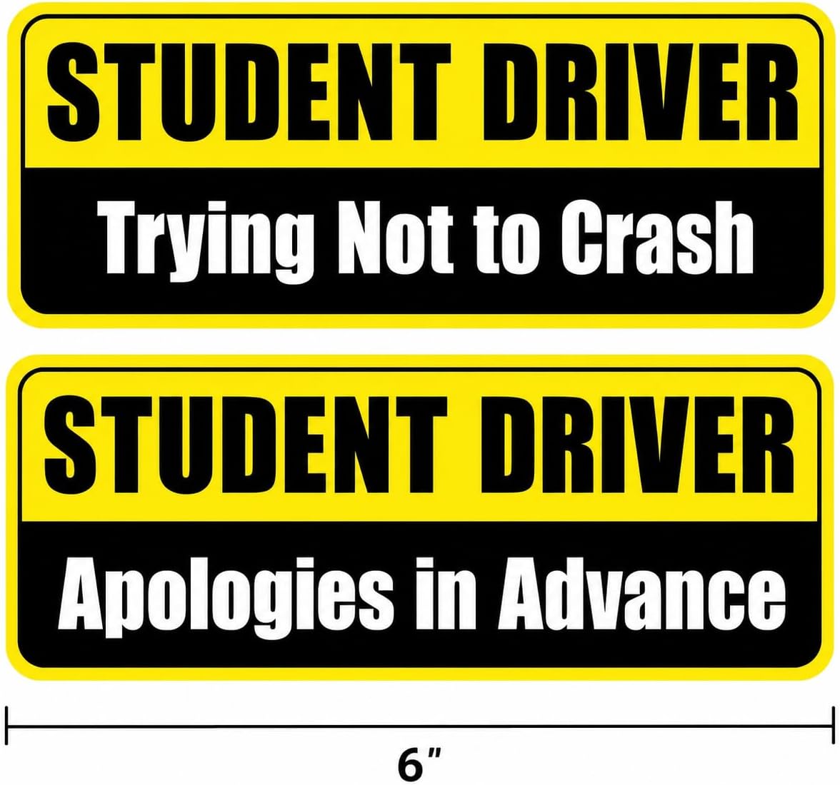 2-Pack New Student Driver Apologies Trying Not to Crash Safety Warning Vinyl Bumper Sticker 6" in Width